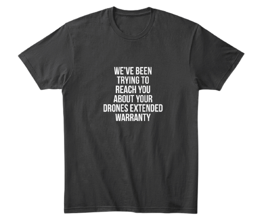 Drones Extended Warranty T-Shirt